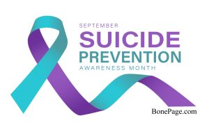 September is Suicide Prevention Month. Your friends at BonePage care. You are not alone.