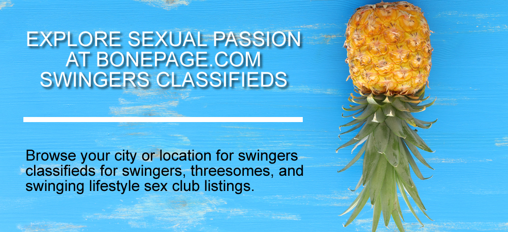 Browse your city or location for swingers classifieds for swingers, threesomes, and swinging lifestyle sex club listings.